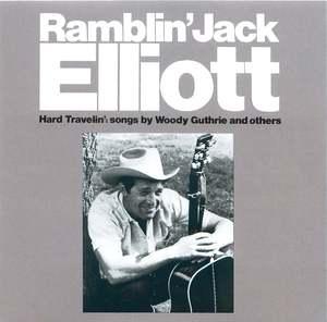 Ramblin' Jack Elliott: Hard Travelin'