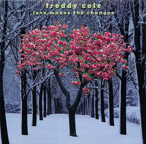 Freddy Cole: Love Makes the Changes