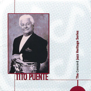 Tito Puente: The Concord Jazz Heritage Series