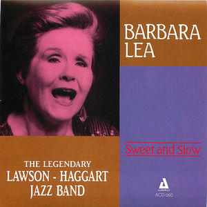 Barbara Lea: Sweet and Slow