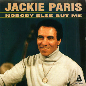 Jackie Paris: Nobody Else But Me