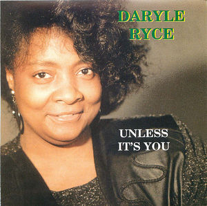 Daryle Ryce - Unless It's You