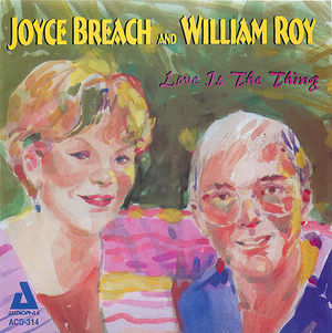 Joyce Breach and William Roy: Love is the Thing