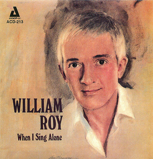 William Roy: When I Sing Alone