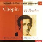 Chopin: Oeuvres d'enfance et d'adolescence