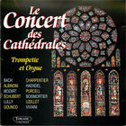 Le Concert des Cathédrales: Trumpet and Organ
