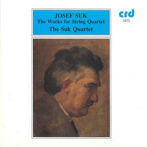 Josef Suk: The Works for String Quartet