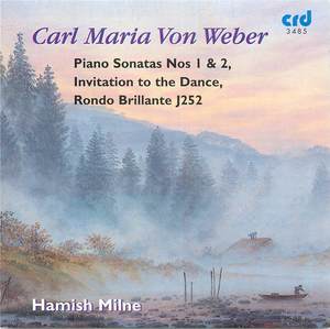 Weber: Invitation to the Dance, rondo brilliant Op65; Sonatas for piano No2