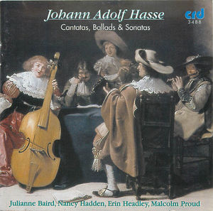 Johann Adolf Hasse: Cantatas, Ballads & Sonatas