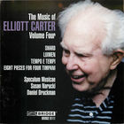 The Music of Elliott Carter, Vol. 4
