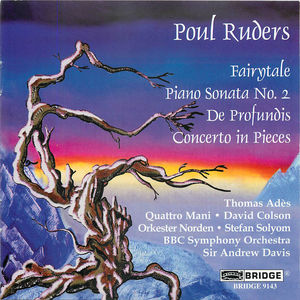 Poul Ruders: Fairytale; Piano Sonata No. 2; De Profundis; Concerto in Pieces