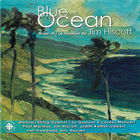 Blue Ocean: Music of Jim Hiscott