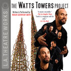 The Watts Towers Project
