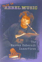 This Is Rebel Music: The Harvey Kubernik Inner Views