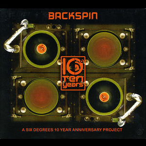 Backspin- A Six Degrees 10 Year Anniversary Project
