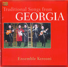 Ensemble Kereoni: Traditional Songs from Georgia