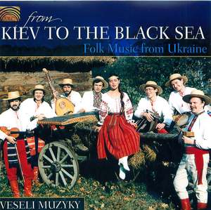 Veseli Muzyky: From Kiev to the Black Sea - Folk Music from Ukraine