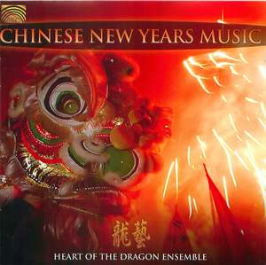 Heart of the Dragon Ensemble: Chinese New Years Music