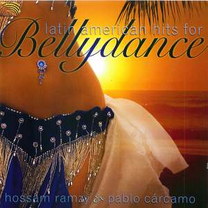 Hossam Ramzy & Pablo Cárcamo: Latin American Hits for Bellydance