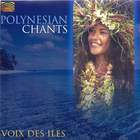 Voix des Iles: Polynesian Chants