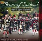 Pride of Murray Pipe Band: Flower of Scotland - Best of Pipes & Drums
