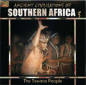 Ancient Civilisations of Southern Africa 3 -  The Tswana People