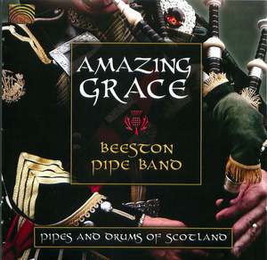The Beeston Pipe Band: Amazing Grace - Pipes and Drums of Scotland