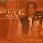 Ustad Sabir Khan: Master of the Indian Sarangi