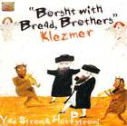 Yale Strom and Hot Pstromi: Borscht With Bread Brothers - Klezmer