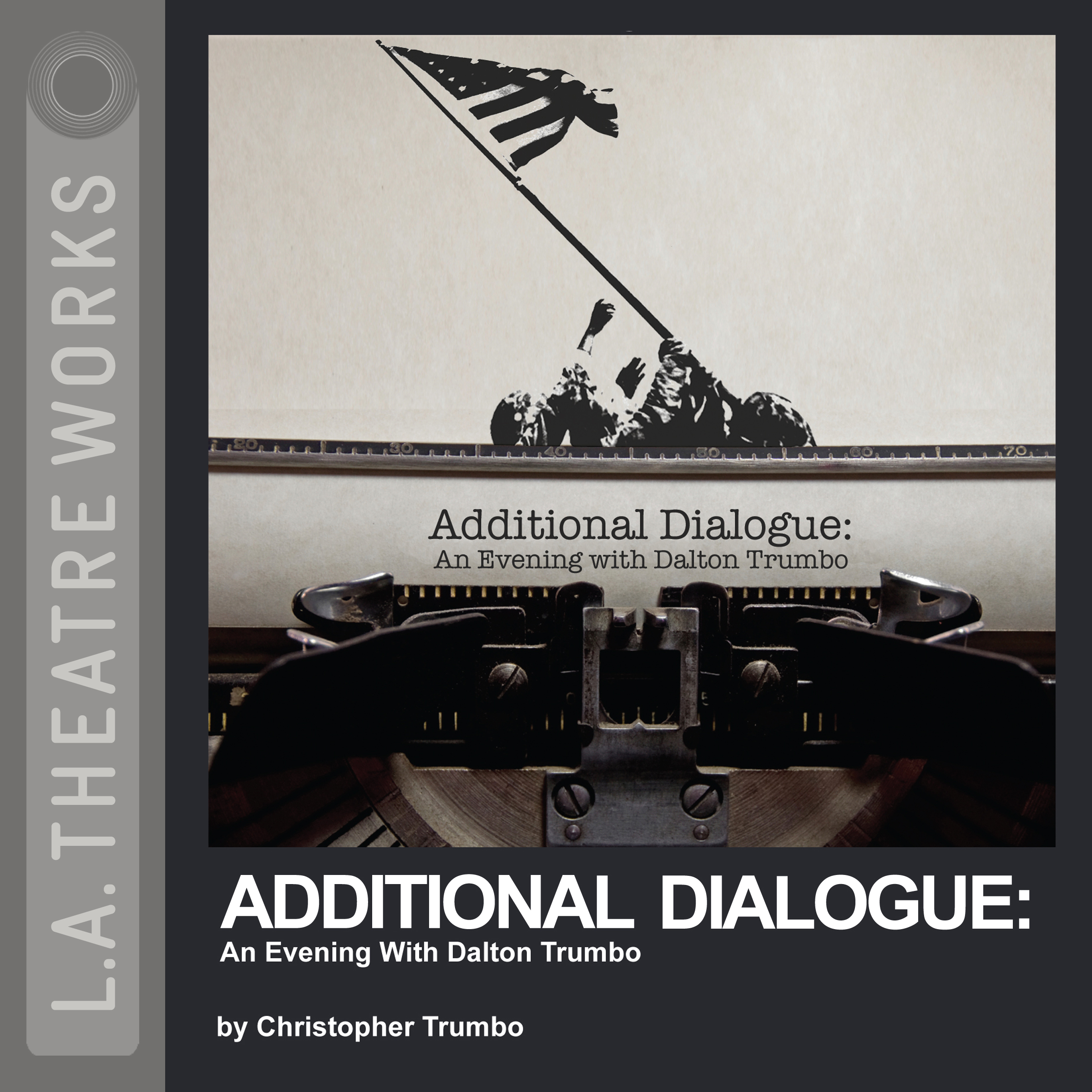 Additional Dialogue: The Letters of Dalton Trumbo