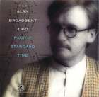 The Alan Broadbent Trio: Pacific Standard Time