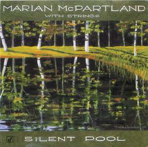 Marian McPartland with Strings: Silent Pool