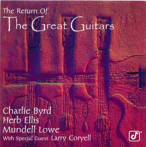 Charlie Byrd, Herb Ellis, Mundell Lowe: The Return of the Great Guitars