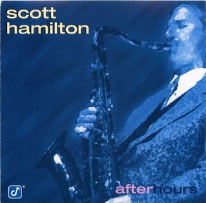 Scott Hamilton: After Hours