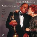 Carol Sloane & Clark Terry: The Songs Ella & Louis Sang