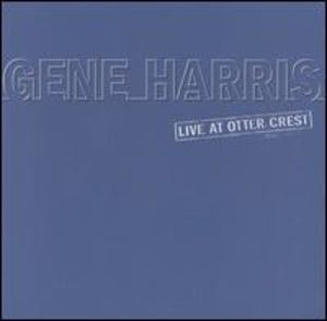 Gene Harris: Live at Otter Crest