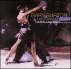 Gary Burton: Libertango -  The Music of Astor Piazzolla