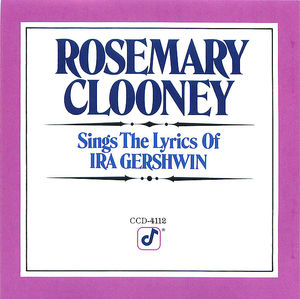 Rosemary Clooney Sings the Lyrics of Ira Gershwin