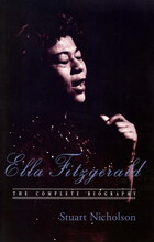 Ella Fitzgerald: The Complete Biography