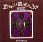 Frisco Mabel Joy Revisited