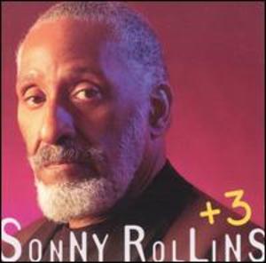 Sonny Rollins: Plus Three (+3)