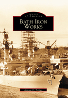 Images of America, Bath Iron Works