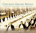 General, Chicago's Grand Hotels: The Palmer House Hilton, The Drake, and The Hilton Chicago