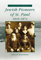 Voices of America, Jewish Pioneers of St. Paul: 1849-1874