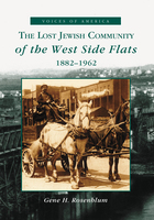 Voices of America, The Lost Jewish Community of the West Side Flats: 1882-1962