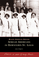 Black America, African Americans in Downtown St. Louis