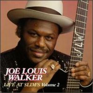 Joe Louis Walker: Live at Slim's, Vol. 2