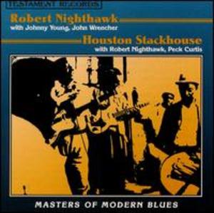 Robert Nighthawk & Houston Stackhouse: Masters of Modern Blues