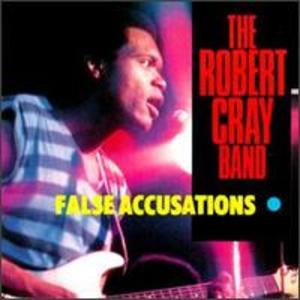 The Robert Cray Band: False Accusations