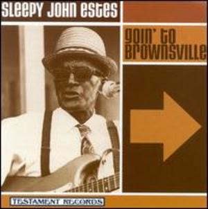 Sleepy John Estes: Goin' to Brownsville
